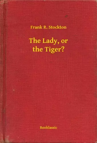 Csak ma The Lady, or the Tiger?