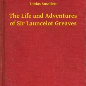 The Life and Adventures of Sir Launcelot Greaves Kedvezmény