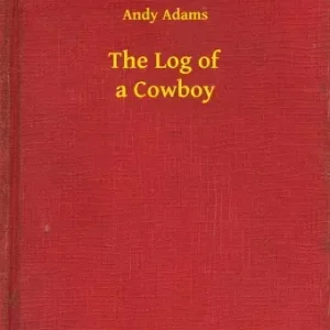 The Log of a Cowboy Rendeld meg most