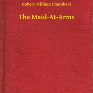 Vedd meg online The Maid-At-Arms