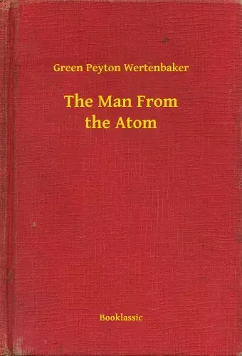 The Man From the Atom Különleges ajánlat