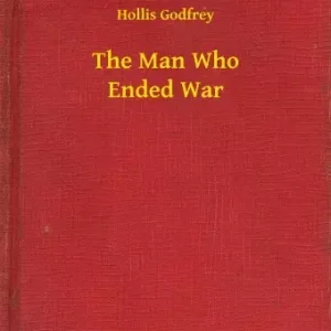 Alacsony ár The Man Who Ended War