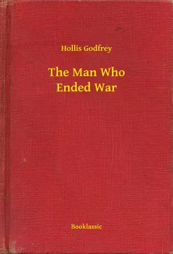 Alacsony ár The Man Who Ended War