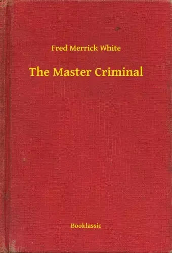 The Master Criminal Csak ma