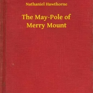Árcsökkenés The May-Pole of Merry Mount