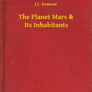 The Planet Mars & Its Inhabitants Újdonság