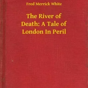 The River of Death: A Tale of London In Peril Árcsökkenés
