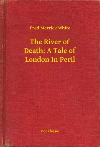 The River of Death: A Tale of London In Peril Árcsökkenés