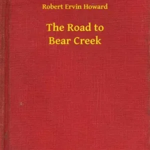 The Road to Bear Creek Biztonságos vásárlás