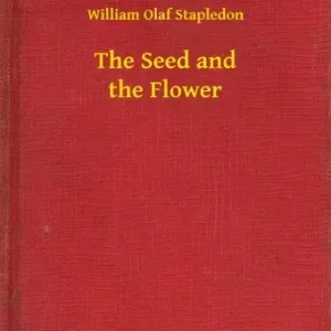 The Seed and the Flower Vedd meg most
