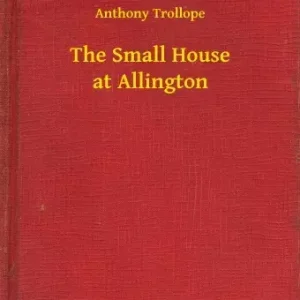 The Small House at Allington Utolsó esély