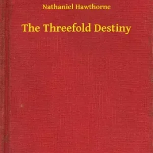 The Threefold Destiny Legkelendőbb