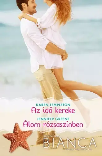 Utolsó esély Bianca 301-302. - Az idő kereke (Szerencse lányai 1.); Álom rózsaszínben