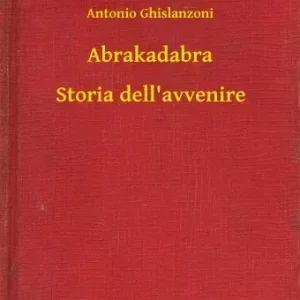 Abrakadabra - Storia dell'avvenire Ne maradj le