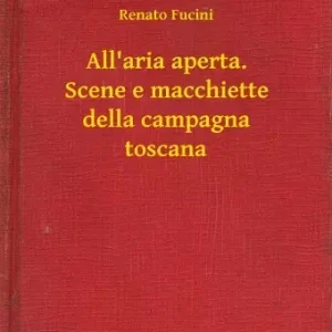 All'aria aperta. Scene e macchiette della campagna toscana Azonnali szállítás