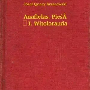 Utolsó esély Anafielas. Pieśń I. Witolorauda