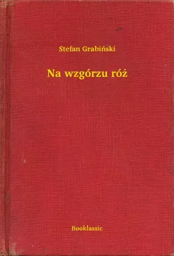 Szuper akció Na wzgórzu róż