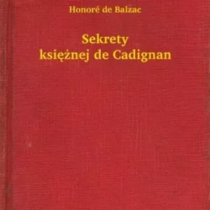 Vedd meg online Sekrety księżnej de Cadignan