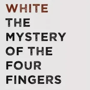 Végkiárusítás The Mystery of the Four Fingers
