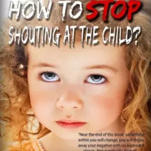 Vásárlói kedvenc How to Stop Shouting at the Child?