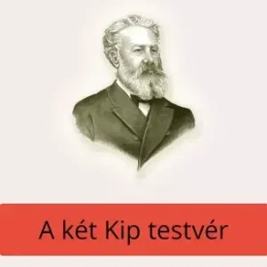 A két Kip testvér Kedvezmény