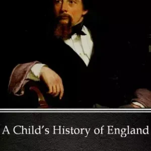 A Child’s History of England by Charles Dickens (Illustrated) Szuper akció