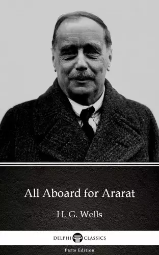 Bestseller All Aboard for Ararat by H. G. Wells (Illustrated)