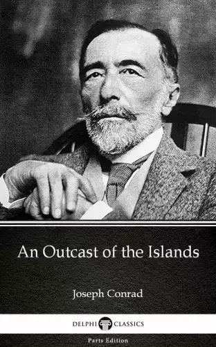 An Outcast of the Islands by Joseph Conrad (Illustrated) Outlet