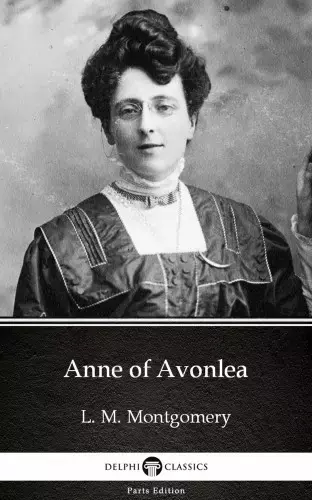 Anne of Avonlea by L. M. Montgomery (Illustrated) Szuper akció