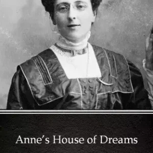 Végkiárusítás Anne’s House of Dreams by L. M. Montgomery (Illustrated)