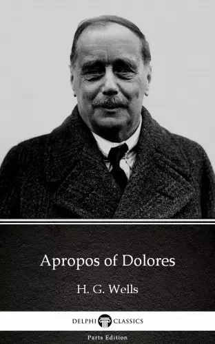 Apropos of Dolores by H. G. Wells (Illustrated) Rendeld meg most