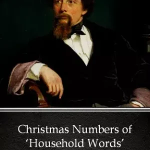 Christmas Numbers of ‘Household Words’ by Charles Dickens (Illustrated) Gyors szállítás