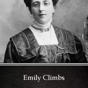 Ajánlat Emily Climbs by L. M. Montgomery (Illustrated)