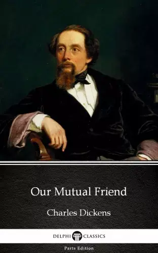 Azonnali szállítás Our Mutual Friend by Charles Dickens (Illustrated)