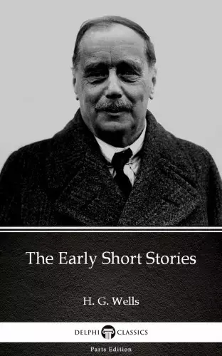 The Early Short Stories by H. G. Wells (Illustrated) Biztonságos fizetés