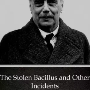 Újdonság The Stolen Bacillus and Other Incidents by H. G. Wells (Illustrated)