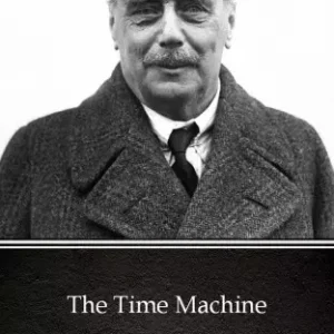 The Time Machine by H. G. Wells (Illustrated) Árengedmény