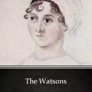 The Watsons by Jane Austen (Illustrated) Azonnali szállítás