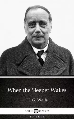 When the Sleeper Wakes by H. G. Wells (Illustrated) Ajánlat