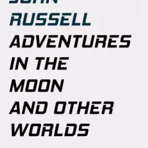 Bestseller Adventures in the Moon and Other Worlds