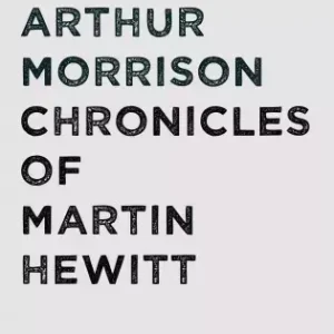 Újdonság Chronicles of Martin Hewitt