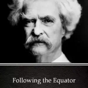 Végkiárusítás Following the Equator by Mark Twain (Illustrated)