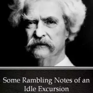 Akciós ár Some Rambling Notes of an Idle Excursion by Mark Twain (Illustrated)