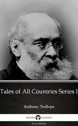 Tales of All Countries Series I by Anthony Trollope (Illustrated) Vásárlói kedvenc