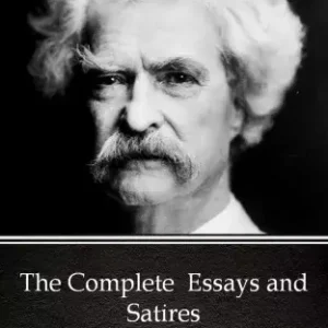 Azonnali szállítás The Complete  Essays and Satires by Mark Twain (Illustrated)