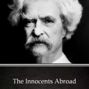 The Innocents Abroad by Mark Twain (Illustrated) Gyors szállítás