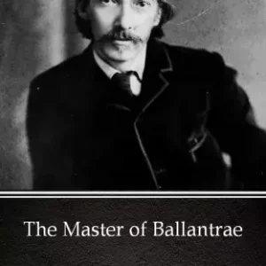 The Master of Ballantrae by Robert Louis Stevenson (Illustrated) Alacsony ár