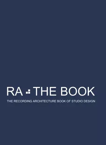 Végkiárusítás RA The Book Vol 1 - The Recording Architecture Book of Studio Design