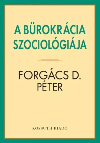 Újdonság A bürokrácia szociológiája