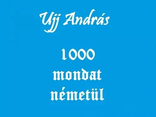 1000 mondat németül Kiárusítás